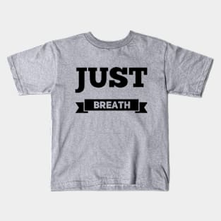 Just Breathe Kids T-Shirt